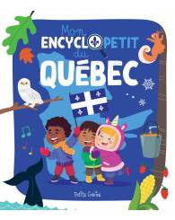 Mon encycloPETIT du Québec - PETITS GÉNIES