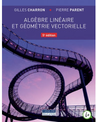 Algèbre linéaire et géométrie vectorielle, 5e édition - ISBN 9782765053484
