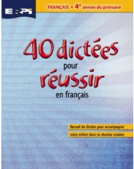 40 dictées pour réussir en français - 4e année (no 10997) - ISBN 9782761323567