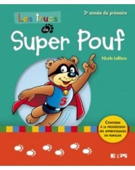 Les trucs de Super Pouf-3e année-français (no 12248) - ISBN 9782761335409