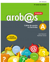 Arobas 6e année - cahiers de savoirs et d'activités A/B + Aide-mémoire + Fascicules de révision + Ens. num. (ancien code 9782761361316) - ISBN 9782766155095