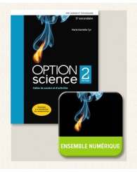 OPTION Science Chimie, Cahier de savoirs et d'activités (2e édition)  + ensemble numérique-élève, valide 12 mois (ancien code 9782761378031) - ISBN 9782766155743