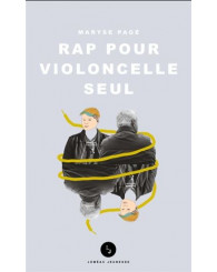 Roman - Rap pour violoncelle seul - Maryse Pagé - ISBN 9782760942448
