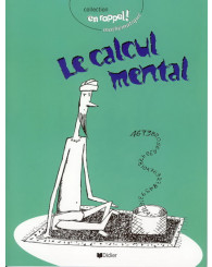 En rappel ! Mathématiques - Le calcul mental (Jusqu'à épuisement des stocks!)