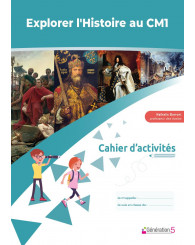 Explorer l'HISTOIRE au CM1 : cahier d'activités, Génération 5, éd. 2022 - ISBN 9782362464119