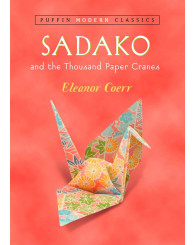 Roman - Sadako and the Thousand Paper Cranes (Puffin Modern Classics) By Eleanor Coerr - ISBN 9780142401132 (Jusqu'à épuisement des stocks!)