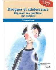 Drogues et adolescence: réponses aux questions des parents - CHU Ste-Justine