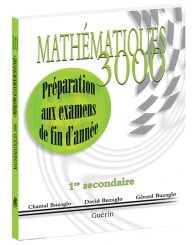 Mathématiques 3000 - secondaire 1 - préparation aux examens de fin d'année