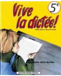 Vive la dictée - 5e année