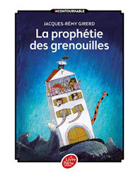 Roman - La prophétie des grenouilles - Jacques-Rémy Girerd, éd.2014 - ISBN 9782010009204
