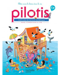Pilotis CP - méthode de lecture syllabique - manuel d'apprentissage du code, Hachette - édition 2019 - ISBN 9782016271780