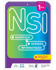 NSI - Numérique et Sciences Informatiques 1re Spécialité - Livre élève - Ed. 2021 - ISBN 9782017866305