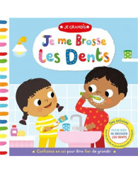 Je grandis - Je me brosse les dents