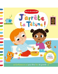 Je grandis - J'arrête la tétine!