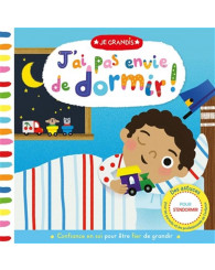 Je grandis - J'ai pas envie de dormir!