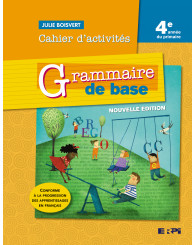 Grammaire de base-4e année, N.ÉD. - cahier d'activités + Ens. num. (ancien code 9782766109128) - ISBN 9782766154746 (Jusqu'à épuisement des stocks!)