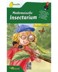 La Récré - 4e année - Mademoiselle Insectarium 