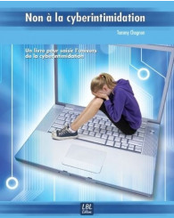  Non à la cyberintimidation - ISBN 9782923817187 (Jusqu'à épuisement des stocks!)