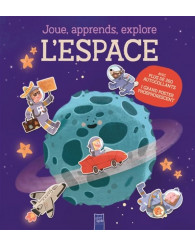Joue, apprends, explore - L'espace - YOYO ÉDITIONS