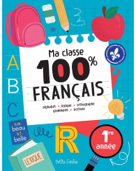 Ma classe 100% FRANÇAIS - 1re année - PETITS GÉNIES