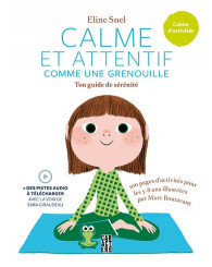 Calme et attentif comme une grenouille - Cahier d'activités - ISBN 9782897429843 