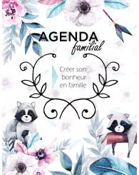 Agenda familial - Créer son bonheur en famille - Éditions Martine Carignan
