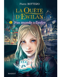 Roman - La quête d'Ewilan, tome 1 - D'un monde à l'autre - Pierre Bottero - ISBN 9782700238938