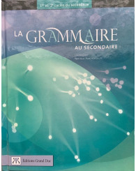 La grammaire au Secondaire-1er et 2e cycle du secondaire (no 3716) - ISBN 9782765502180 (jusqu'à épuisement des stocks!)