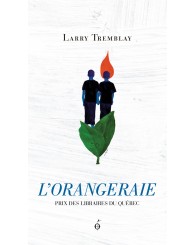 Roman - L'Orangeraie, Éditions Alto - ISBN 9782896942312