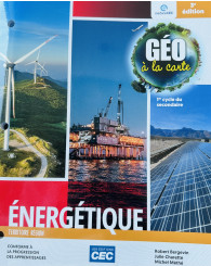 Géo à la carte - fascicule ÉNERGÉTIQUE, 3e ÉD. (papier SEULEMENT) (no 225584) - ISBN 9782766217458 (Jusqu'à épuisement des stocks!)