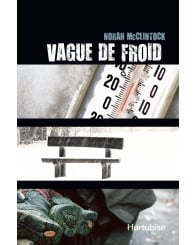 Roman - Vague de froid - Norah McClintock - ISBN 9782896476893 (Jusqu'à épuisement des stocks!)