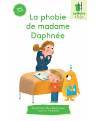 Une syllabe à la fois - série VERTE - La phobie de madame Daphnée