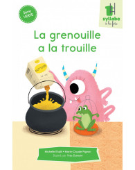 Une syllabe à la fois - série VERTE - La grenouille a la trouille