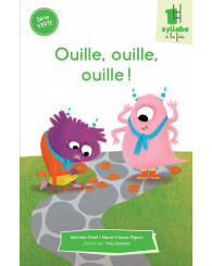 Une syllabe à la fois - série VERTE - Ouille, ouille, ouille!