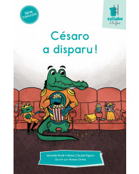 Une syllabe à la fois - série TURQUOISE - Césaro a disparu!