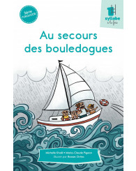 Une syllabe à la fois - série TURQUOISE - Au secours des bouledogues