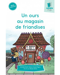 Une syllabe à la fois - série TURQUOISE - Un ours au magasin de friandises