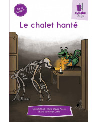 Une syllabe à la fois - série MAUVE - Le chalet hanté