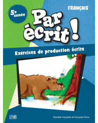 Par écrit! Français - 5e année (Nouv. éd.)