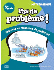 Pas de problème! Mathématique - 5e année (Nouv. éd.)