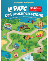 Le parc des multiplications - 5e et 6e années - 3e cycle - md