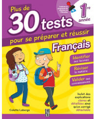 Plus de 30 tests pour se préparer et réussir ! - 1re année - Français