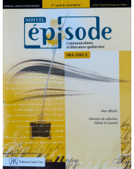 Nouvel épisode Communication et littérature québécoise - FRA-2102-2 - Cahier d'apprentissage (Incluant la version numérique via l'accès enseignant) (no 224924///3728) (ancien code 620728372809) - ISBN 9782765502302 (Jusqu'à épuisement des stocks!)