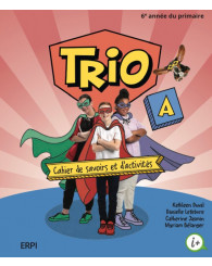 Trio - 6e année - FRANÇAIS - cahiers A/B + Mes outils + Ens. numérique - ISBN 9782766153077