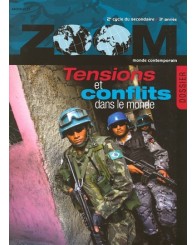 Tensions et conflits dans le monde-dossier zoom-sec. 5-3e année du 2e cycle du secondaire - ISBN 9782896502295