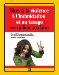Non à la violence, à l'intimidation et au taxage en milieu scolaire - ISBN 9782923817002 (Jusqu'à épuisement des stocks!)