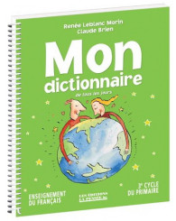 Mon dictionnaire de tous les jours-3e cycle - ISBN 9782894582688