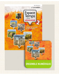 Espace Temps - Géographie - Cahier de savoirs et d'activités + Mini-atlas + Ensemble numérique - ÉLÈVE 2, 2e éd. (12 mois) - ISBN 9782761389617