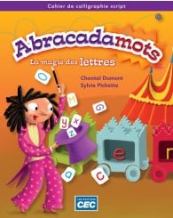 Abracadamots-La magie des lettres-cahier de calligraphie SCRIPT (no 211818) - ISBN 9782761737395