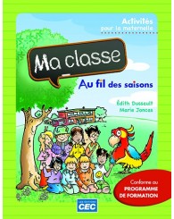 Ma classe - Au fil des saisons - Cahier d'activités pour la Maternelle (incluant les livrets 1 et 2) (no 214594) - ISBN 9782761762106